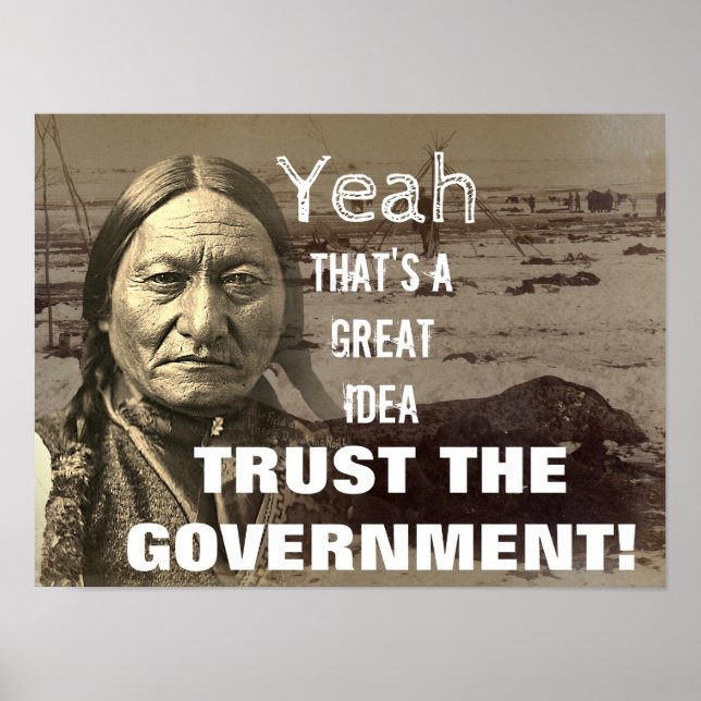 Trust The Government Poster Wounded Knee Maasacre (Vorne)