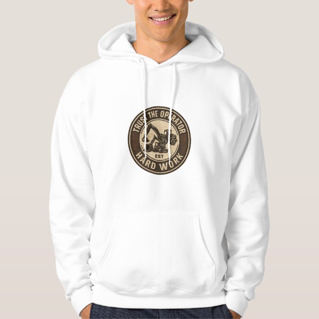 Trust The Operator Hard Work Badge Hoodie (Vorderseite)
