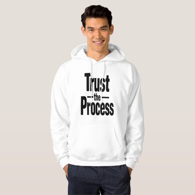 Trust the Process Motivational Men's Hoodie (Vorne ganz)