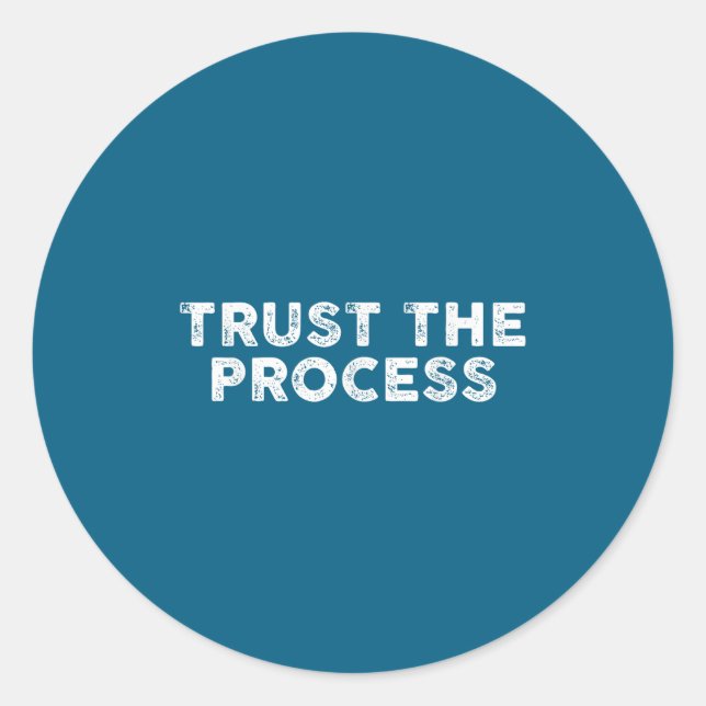 Trust The Process Srts Slogan Motivational  Runder Aufkleber (Vorderseite)