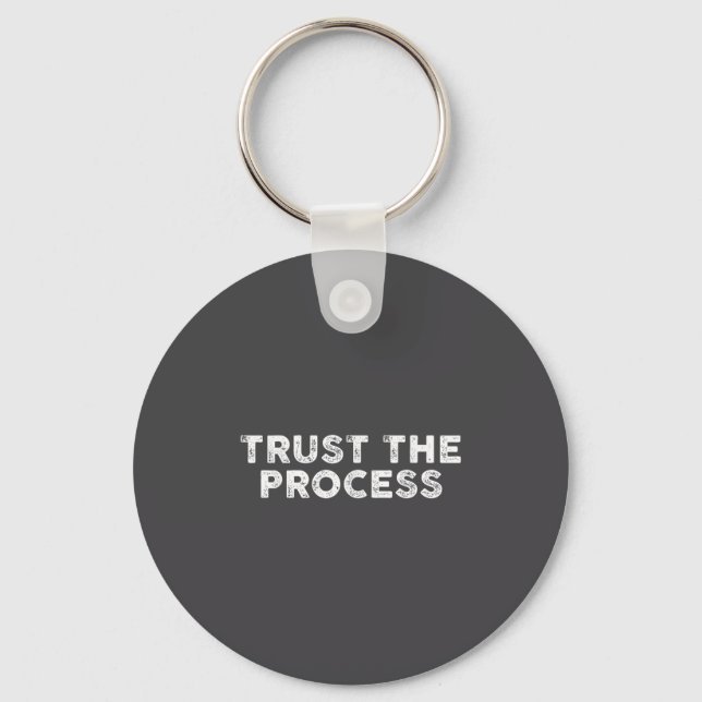 Trust The Process Srts Slogan Motivational  Schlüsselanhänger (Vorderseite)