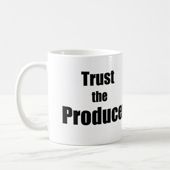 Trust the Producer Coffee Mug Kaffeetasse (Links)
