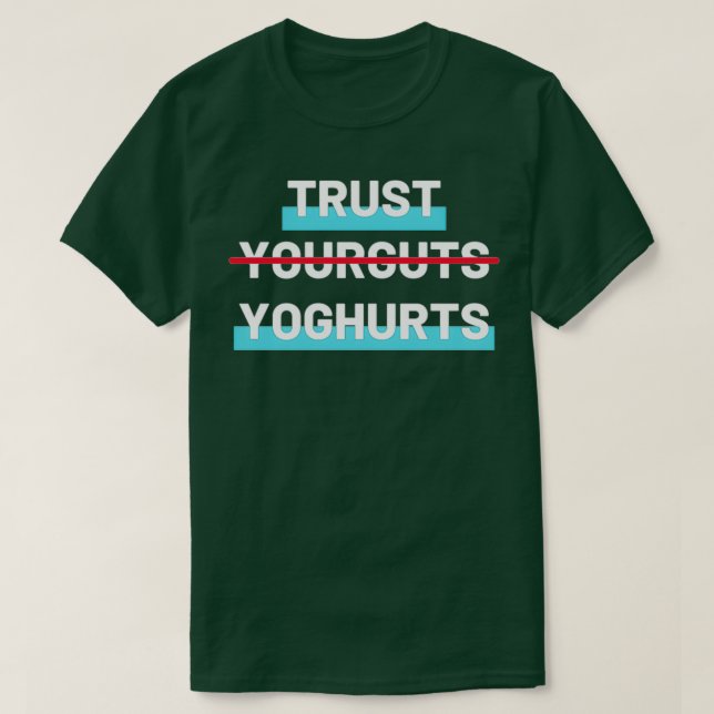 Trust Yogurt Light T-Shirt (Design vorne)