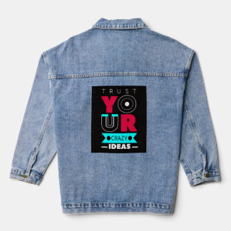 Trust Your Crazy Ideas Jeansjacke