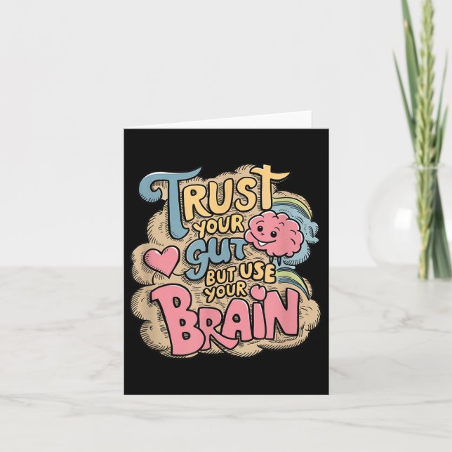 Trust Your Gut But Use Your Brain Motivational Des Karte (Vorderseite)