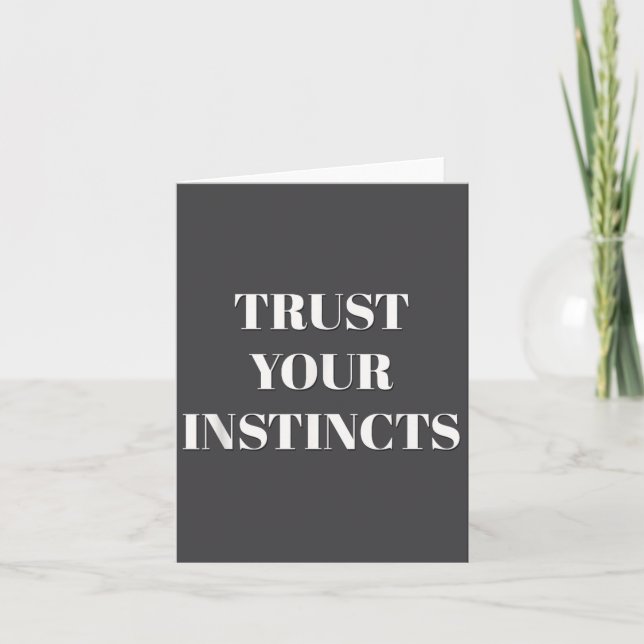 Trust Your Instincts Motivational  Karte (Vorderseite)