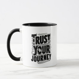 Trust Your Journey Vertical Typography Art Tasse