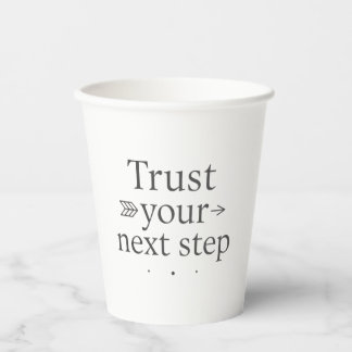 Trust Your Next Step Paper Cup Pappbecher