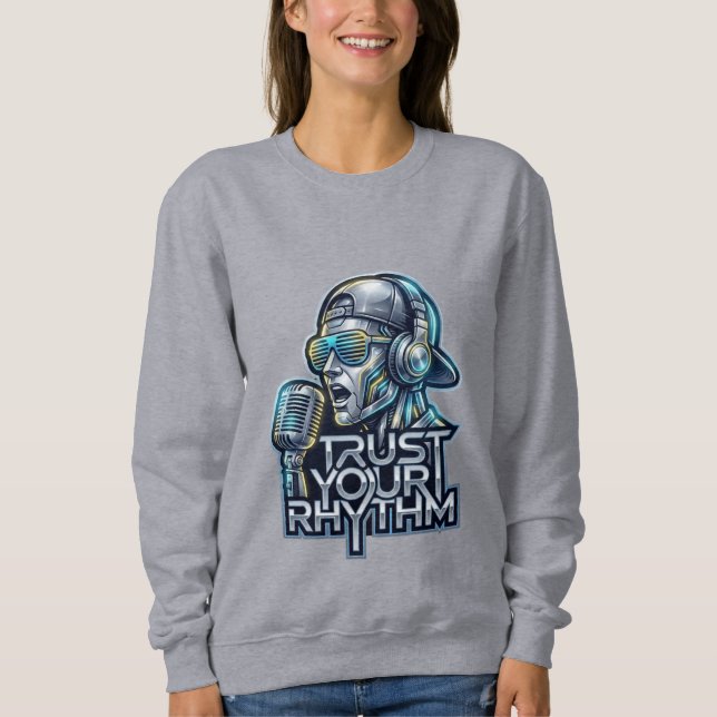 Trust Your Rhythm - Futuristic Music Robot Sweatshirt (Vorderseite)