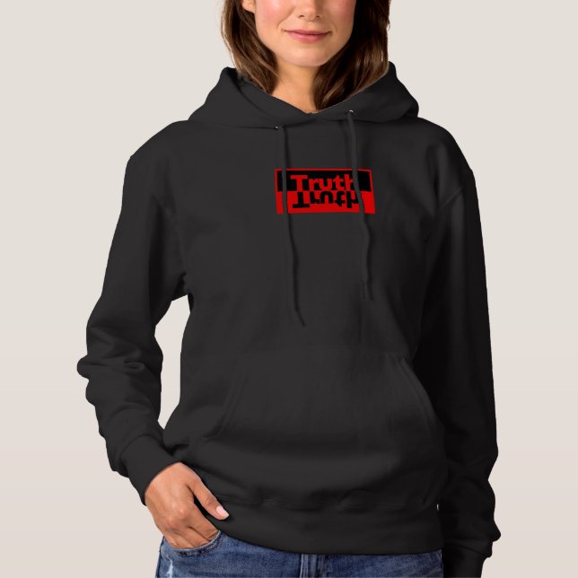 Truth Be Real be straight up keep it real fact hon Hoodie (Vorderseite)