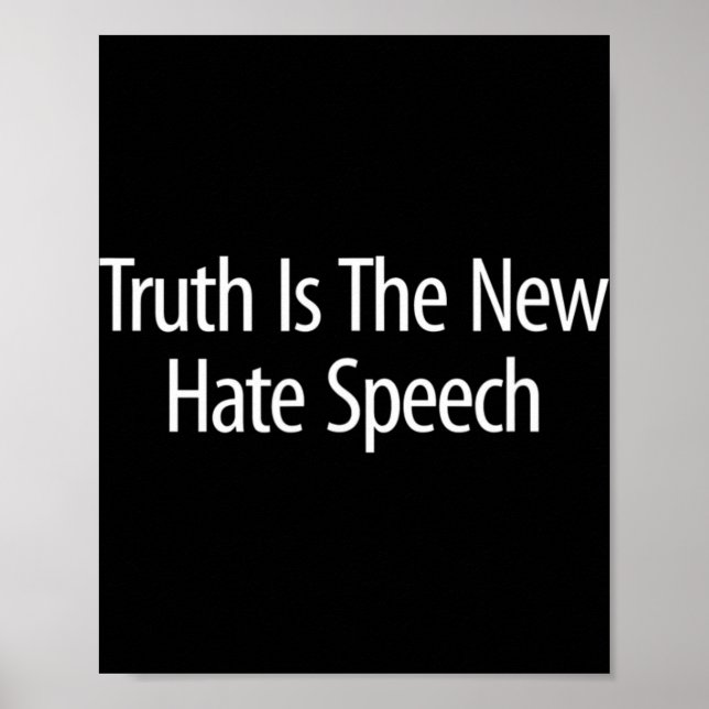 Truth Is The New Hate Speech -  Poster (Vorne)