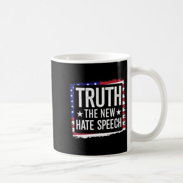 Truth The New Hate Speech Against Dei Litical Corr Kaffeetasse (Rechts)