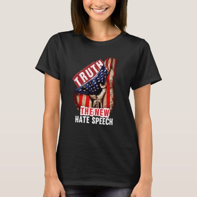 Truth The New Hate Speech Political Correctness US T-Shirt (Vorderseite)