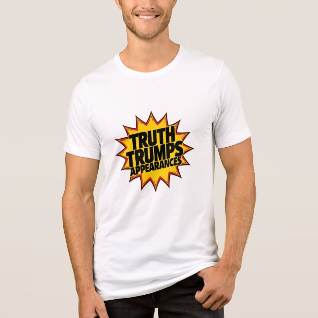 Truth Trumps Appearances Tri-Blend Shirt (Vorderseite)