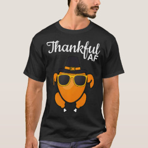 Truthah dankbarer Truthahn Thanksgiving AF für Män T-Shirt