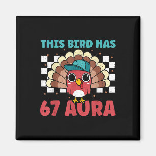 Truthahn 67 Aura Sechs Sieben Gen Z Alpha Meme Sla Magnet