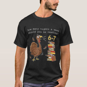 Truthahn 6 7 Wie viele Nächte pro Woche sollten Si T-Shirt