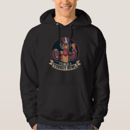Truthahn Bowl Football - Es heißt Truthahn Bowl Hoodie