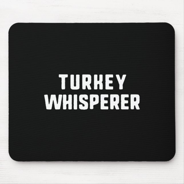 Truthahn-Flüsterer Lustiger Liebhaber Tierjäger Da Mousepad (Vorne)