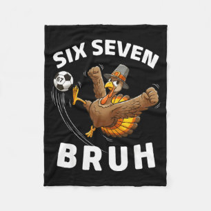 Truthahn Fußball 67 Six Seven Meme Lustig Bruh Hum Fleecedecke