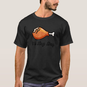 Truthahn Huhn Es ist Beintag Thanksgiving Workout T-Shirt