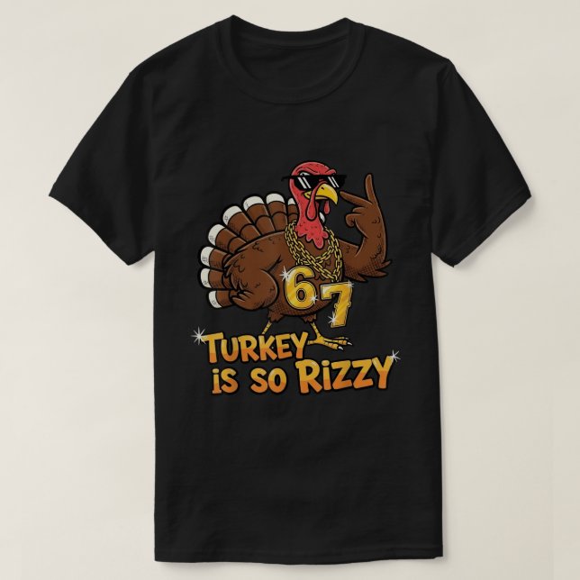 Truthahn ist so Rizzy 67 Meme T-Shirt (Design vorne)