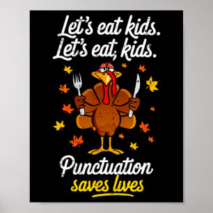 Truthahn Lasst uns Kinder essen Pünktlich Funny Th Poster