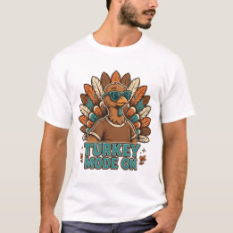 Truthahn-Modus Ein Lustiger Thanksgiving-Truthahn T-Shirt