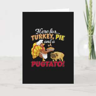 Truthahn, Pie und ein Pugtato Thanksgiving  Pug Hu Karte