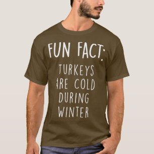 Truthähne sind kalt während des Wintersonnigen Ern T-Shirt