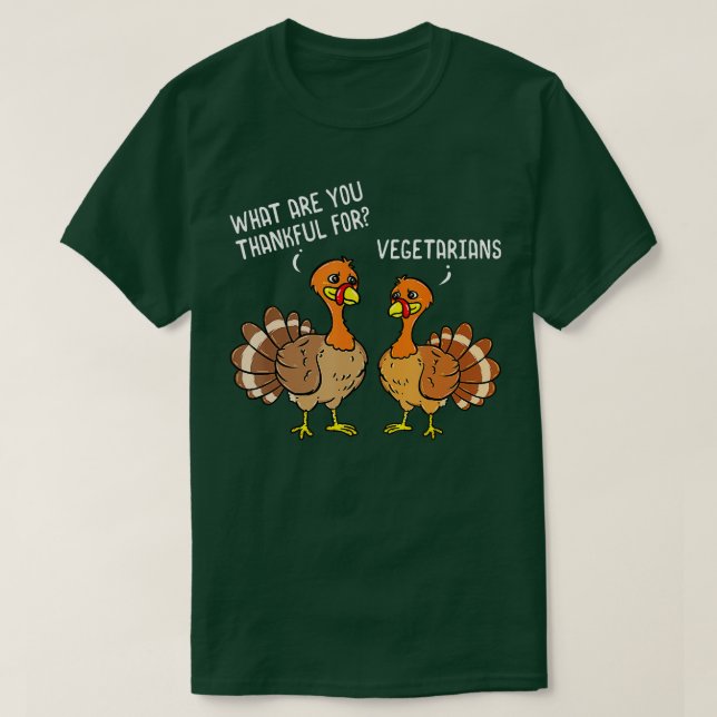 Truthähne sprechen dankbare Vegetarier Erntedank T-Shirt (Design vorne)