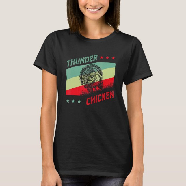 Truthahnjäger für Thunder Chicken T-Shirt (Vorderseite)