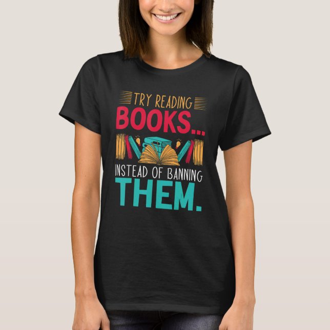try reading books instead of banning them Groovy B T-Shirt (Vorderseite)