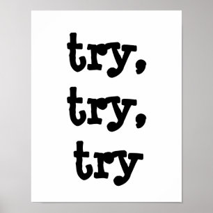 try, try, try poster