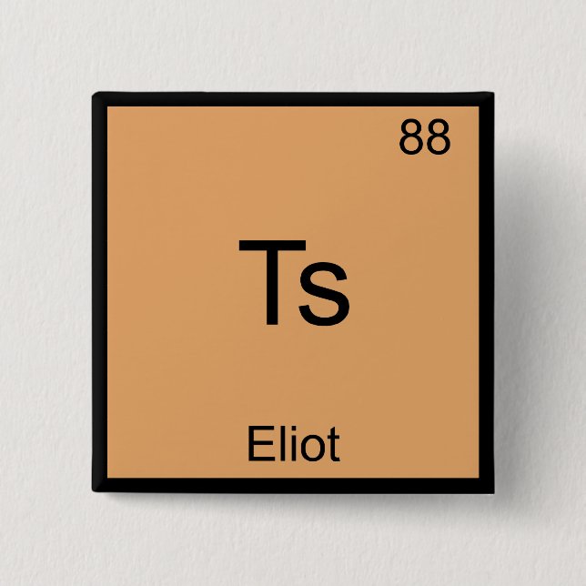 Ts - Eliot Funny Chemistry Element Symbol T - Shir Button (Vorderseite)