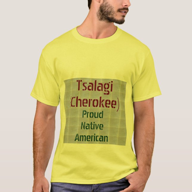 Tsalagi (Cherokee) : Stolze Indianer T-Shirt (Vorderseite)