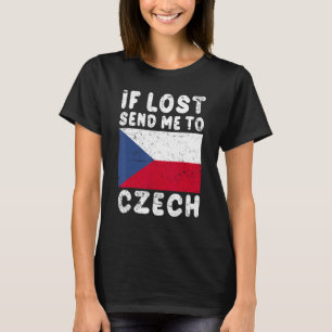 Tschechische Flagge Souvenir Wenn verloren senden T-Shirt
