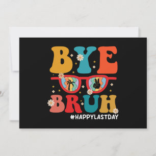 Tschüss Bruder Lehrer Frohen letzten Schultag Somm Einladung