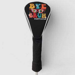 Tschüss Bruder Lehrer Frohen letzten Schultag Somm Golf Headcover