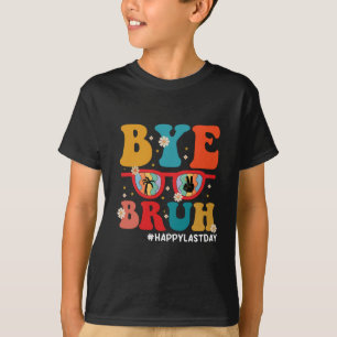 Tschüss Bruder Lehrer Frohen letzten Schultag Somm T-Shirt