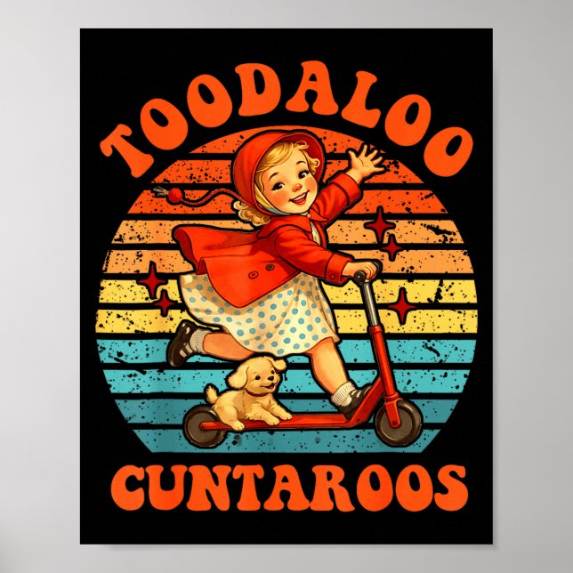 Tschüss Cuntaroos lustiger Roller freche Mädchen Poster (Vorne)