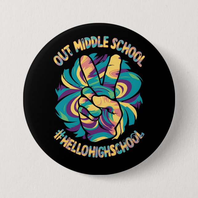 Tschüss Mittelstufe Hallo High School Tie Dye  Button (Vorderseite)