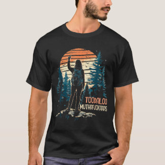 Tschüss muthafuckaaas lustiger Wanderberg T-Shirt