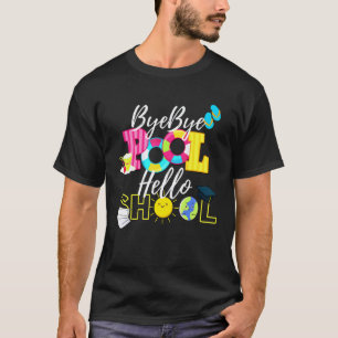 Tschüss Pool Hallo Schule Auf Wiedersehen Sommer S T-Shirt