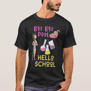 Tschüss Pool Hallo Schule Zurück zur Schule Schüle T-Shirt