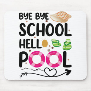Tschüss Schule Hallo Pool Letzter Schultag Mousepad