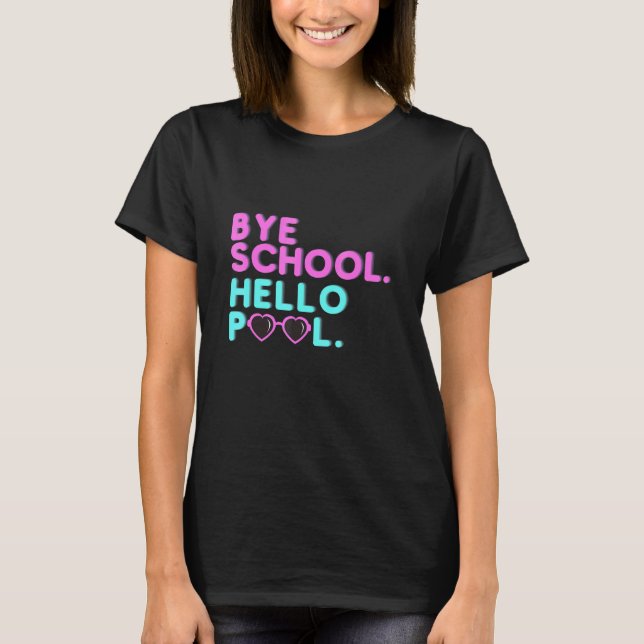 Tschüss Schule Hallo Pool Retro Lehrer Schüler Som T-Shirt (Vorderseite)
