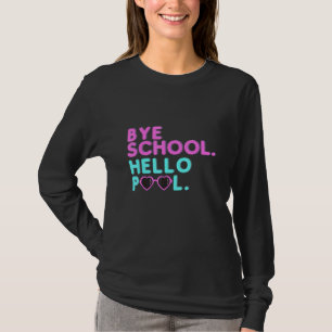 Tschüss Schule Hallo Pool Retro Lehrer Schüler Som T-Shirt