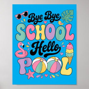 Tschüss Schule Hallo Pool Sommerferien Spaß Poster