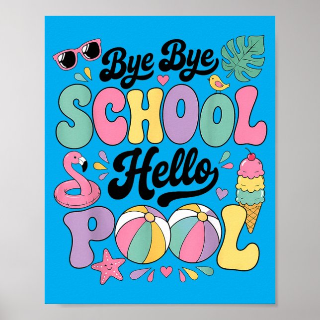 Tschüss Schule Hallo Pool Sommerferien Spaß Poster (Vorne)